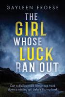 The Girl Whose Luck Ran Out