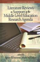 Literature Reviews in Support of the Middle Level Education Research Agenda (hc)