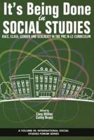 It's Being Done in Social Studies: Race, Class, Gender and Sexuality in the Pre/K-12 Curriculum
