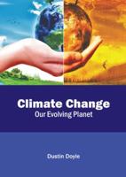Climate Change: Our Evolving Planet