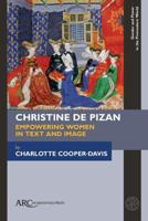 Christine De Pizan, Empowering Women in Text and Image