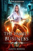 The Family Business: An Urban Fantasy Action Adventure