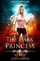 The Dark Princess: An Urban Fantasy Action Adventure