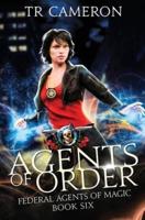 Agents of Order: An Urban Fantasy Action Adventure