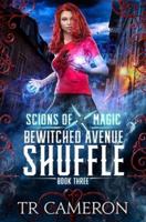 Bewitched Avenue Shuffle: An Urban Fantasy Action Adventure