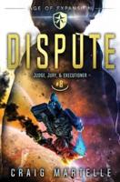 Dispute: A Space Opera Adventure Legal Thriller