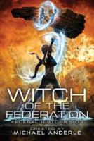 Witch Of The Federation III: Witch Of The Federation Book Three