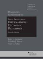 Documents Supplement to Legal Problems of International Economic Relations