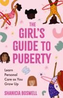 The Girl's Guide to Puberty
