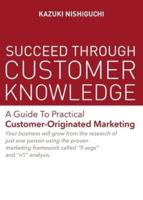 Succeed Through Customer Knowledge