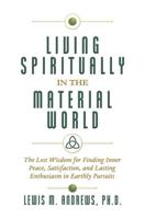 Living Spiritually in the Material World