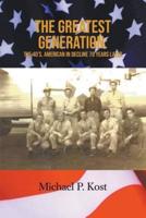 The Greatest Generation: The 40's, American in Decline 70 Years Later