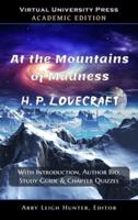 At the Mountains of Madness (Academic Edition: With Introduction, Author Bio, Study Guide & Chapter Quizzes
