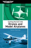 Getting Started With Drones and Model Airplanes