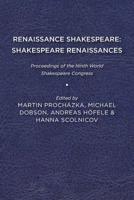 Renaissance Shakespeare/Shakespeare Renaissances