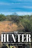 The Hunter: An Inside Look
