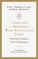 A Garland of Immortal Wish-Fulfilling Trees