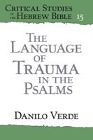 The Language of Trauma in the Psalms