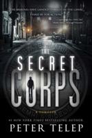 Secret Corps: A Thriller