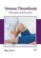 Venous Thrombosis: Principles and Practice