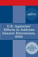 U.S. Agencies' Efforts to Address Islamic Extremism