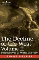 The Decline of the West, Volume II