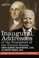 Inaugural Addresses of the Presidents of the United States