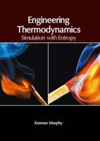 Engineering Thermodynamics: Simulation With Entropy