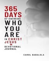 365-Days of Knowing Who You Are in Christ Jesus & Devotional Journal