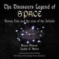 The Dinosaur Legend of Space