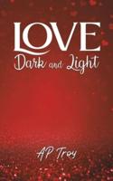 Love, Dark and Light