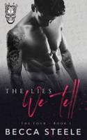 The Lies We Tell: An Enemies to Lovers College Bully Romance