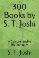 300 Books by S. T. Joshi