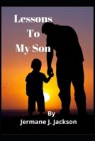 Lessons To My Son