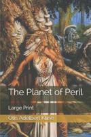 The Planet of Peril