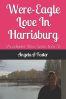 Were-Eagle Love In Harrisburg