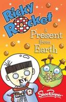 Ricky Rocket - A Present from Earth