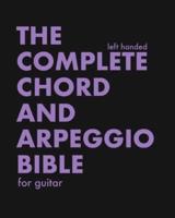 The Complete Chord and Arpeggio Bible - Left Handed