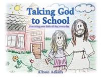 Taking God to School