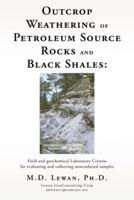 Outcrop Weathering of Petroleum Source Rocks and Black Shales