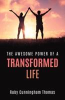The Awesome Power of a Transformed Life