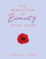 His Perfection of Beauty Study Guide
