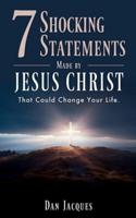 7 Shocking Statements Made by JESUS CHRIST