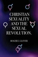 Christian Sexuality and the Sexual Revolution