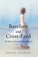 Barefoot and Cross-Eyed