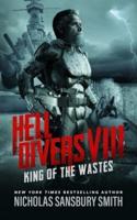 Hell Divers VIII: King of the Wastes