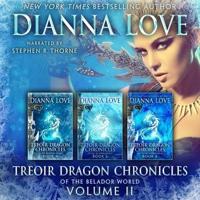 Treoir Dragon Chronicles of the Belador(tm) World: Volume II, Books 4-6 Lib/E