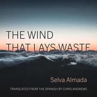The Wind That Lays Waste Lib/E