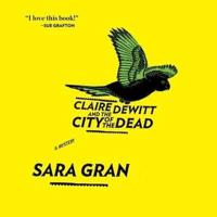 Claire DeWitt and the City of the Dead Lib/E