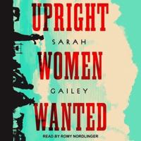 Upright Women Wanted Lib/E